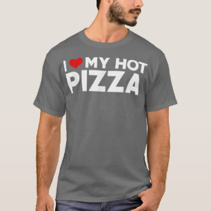 Ik ben dol op mijn hot Pizza Boyvriendin Couple Ma T-shirt