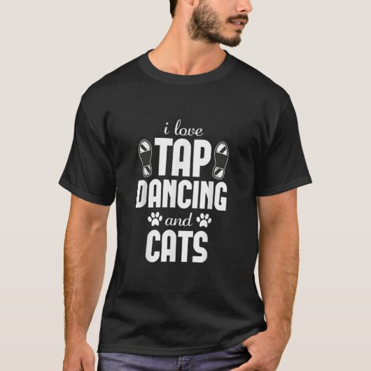 Ik ben dol op tapdansen en kattenliefhebber Funny  T-shirt (Voorkant)