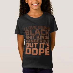 Ik ben dol op zwart, gevaarlijk Afrikaans Melanin  T-shirt