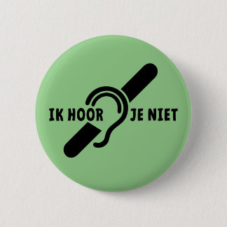 Ik ben doof. Doven, slechthorend. Lip lezen Ronde  Button 5,7 Cm