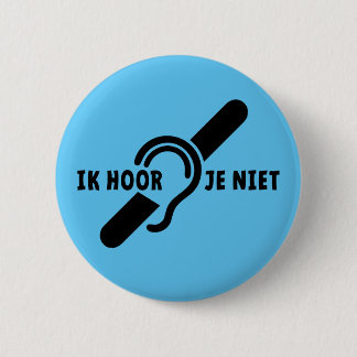 Ik ben doof. Doven, slechthorend. Lip lezen Ronde Button 5,7 Cm