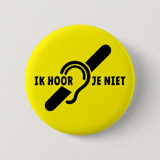 Ik ben doof. Doven, slechthorend. Lip lezen Ronde Button 5,7 Cm