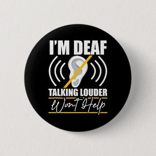 Ik ben Doof. Harder Praten Helpt Niet! Asl Doof Be Ronde Button 5,7 Cm