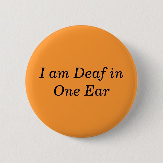 Ik ben doof in één oer Button (Voorkant)
