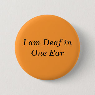 Ik ben doof in één oer Button