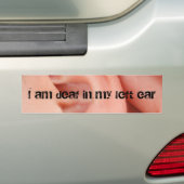 Ik ben doof in mijn linkeroor bumpersticker (Op auto)