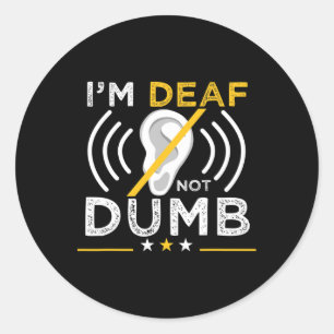 Ik ben Doof. Niet Dom. Asl Dove Gebarentaal Dove G Ronde Sticker