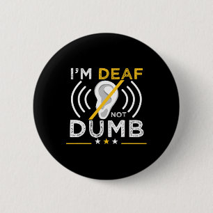 Ik ben doof. Niet dom. ASL dove gebarentaal dove w Ronde Button 5,7 Cm