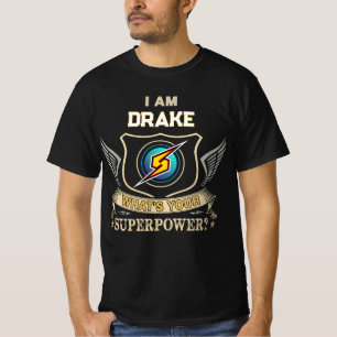 Ik Ben DRAKE Wat Is Jouw Superkracht T-shirt