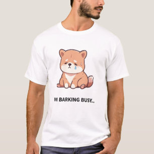 Ik ben druk aan het blaffen - Werk als een hond da T-shirt
