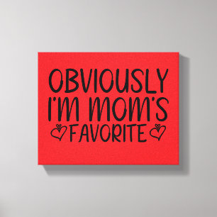 Ik ben duidelijk mama's favoriet canvas afdruk