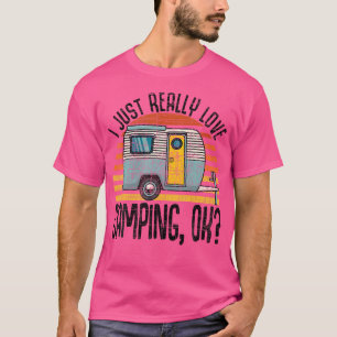 Ik ben echt dol op Camping OK RV Trailer I Love T-shirt