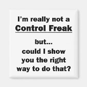 Ik ben echt geen Control Freak. Magneet (Voorkant)
