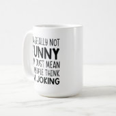 Ik ben echt niet grappig - Sarcastische relatable Koffiemok (Voorkant links)