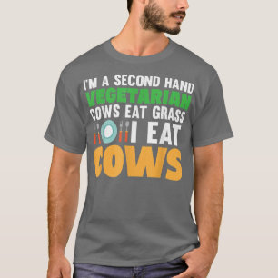 Ik ben een 2de-handse vegetarische Koeien die gras T-shirt