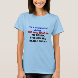 Ik ben een aangewezen bestuurder om één REDEN T-shirt