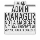 Ik ben een admin manager, geen goochelaar, maar ik sticker (Voorkant)