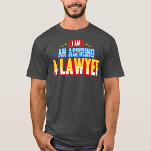 Ik Ben Een Advocaat T-shirt