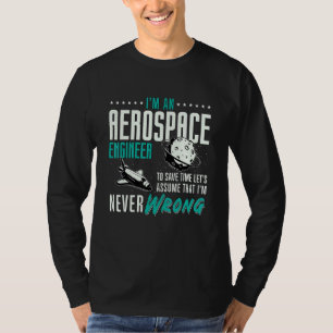 Ik ben een Aerospace Enginee Ruimte Engineering Ra T-shirt