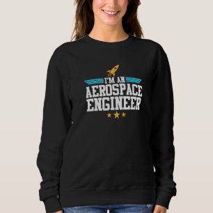 Ik ben een Aerospace Engineer Rocket Engineering G Trui