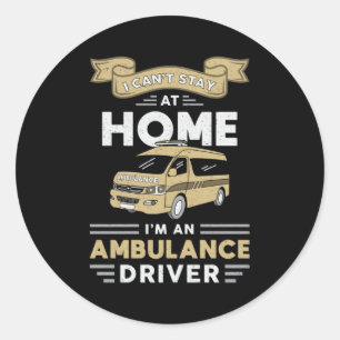 Ik ben een ambulancechauffeur Paramedische Noodhul Ronde Sticker