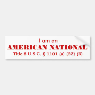 Ik ben een AMERIKAANSE NATIONALE Bumpersticker