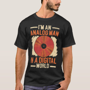 Ik ben een analoge man in een digitale wereld viny t-shirt