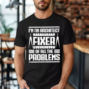 Ik Ben Een Architect Fixer Van Alle Problemen Vint T-shirt