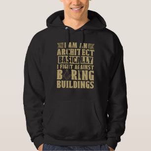 Ik ben een architect, in de eerste plaats een arch hoodie