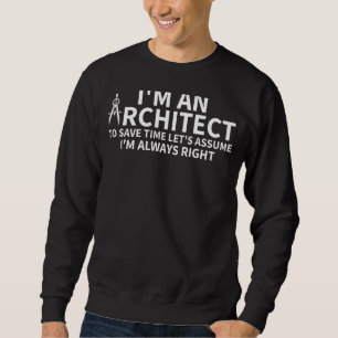 Ik ben een architect om tijd te besparen... Laten  Trui