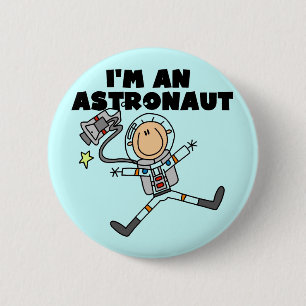 Ik ben een Astronaut Tshirts en Gifts Ronde Button 5,7 Cm