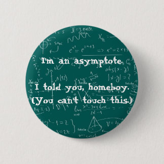 Ik ben een asymptote pin ronde button 5,7 cm
