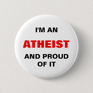 IK BEN EEN ATHEIST EN PROUD ERVAN. RONDE BUTTON 5,7 CM
