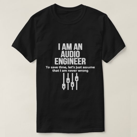 Ik ben een audio engineer Shirt - zwart-wit (Design voorkant)