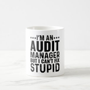 Ik ben een audit manager, maar ik kan niets stoms koffiemok