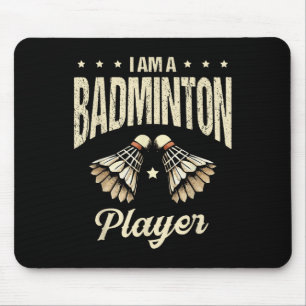 Ik ben een badminton speler racket shuttle muismat