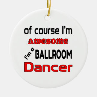 Ik ben een Ballroom Dancer Keramisch Ornament