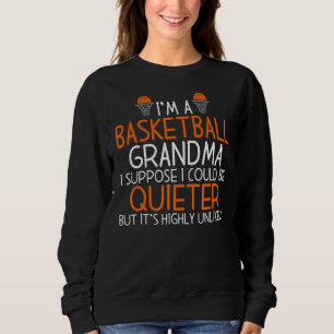 Ik ben een Basketball Grandma, ik zou rustig kunne Trui