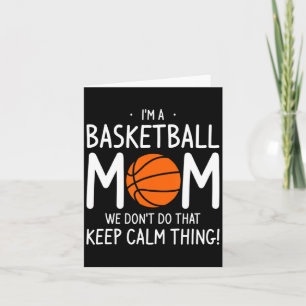 Ik Ben Een Basketbalmoeder We Doen Dat Niet Rustig Kaart