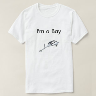 Ik ben een Bay Trailer T-shirt