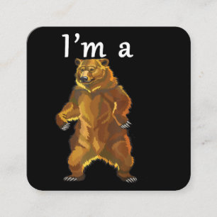 Ik ben een Beer Grizzly en Brown Beren Vierkante Visitekaartje