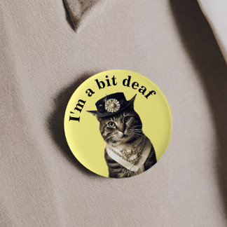Ik ben een beetje dove kat badge horen doofheid be ronde button 5,7 cm