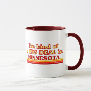 Ik ben een beetje een BIG DEAL over Minnesota Mok