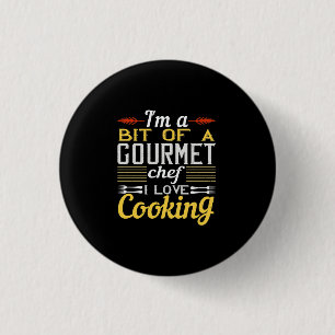 Ik ben een beetje een gourmet Chef waar ik van hou Ronde Button 3,2 Cm