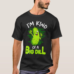 Ik ben een beetje een grote augurk Eetpun T-shirt