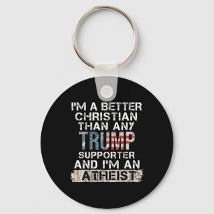 Ik ben een betere Christelijk dan elke Trump-aanha Sleutelhanger