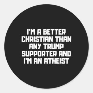 Ik ben een betere christen anti Trump-aanhangers m Ronde Sticker