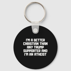 Ik ben een betere christen anti Trump-aanhangers m Sleutelhanger