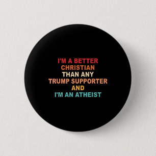 Ik ben een betere christen dan elke Trump-aanhange Ronde Button 5,7 Cm