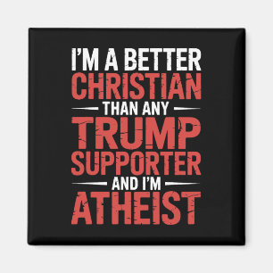 Ik ben een betere christen dan iedere Trump-aanhan Magneet